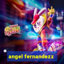 angel fernandezz